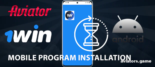 Setting Up the 1Win Android App for Aviator