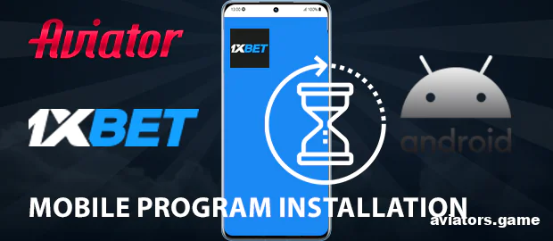 Setting up the 1xbet App on Android for Aviator