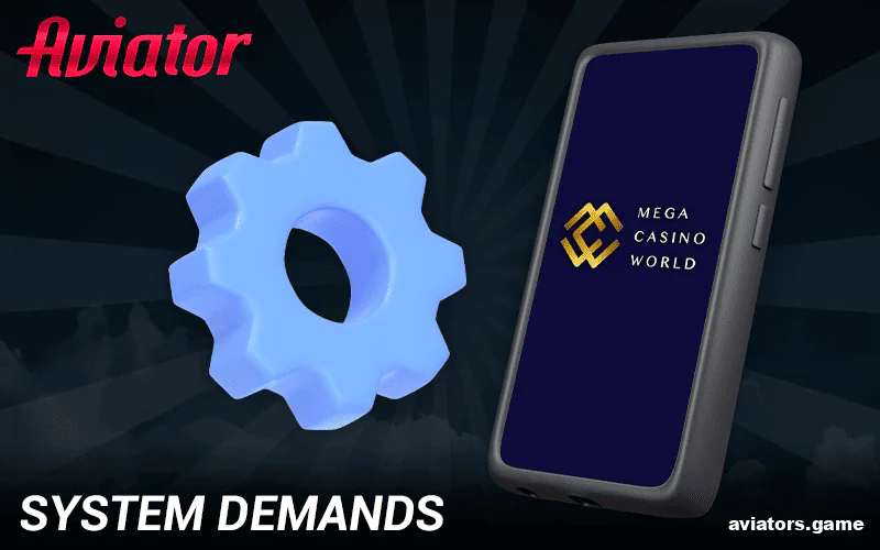 Minimum system specifications for running Mega Casino World Aviator on mobile