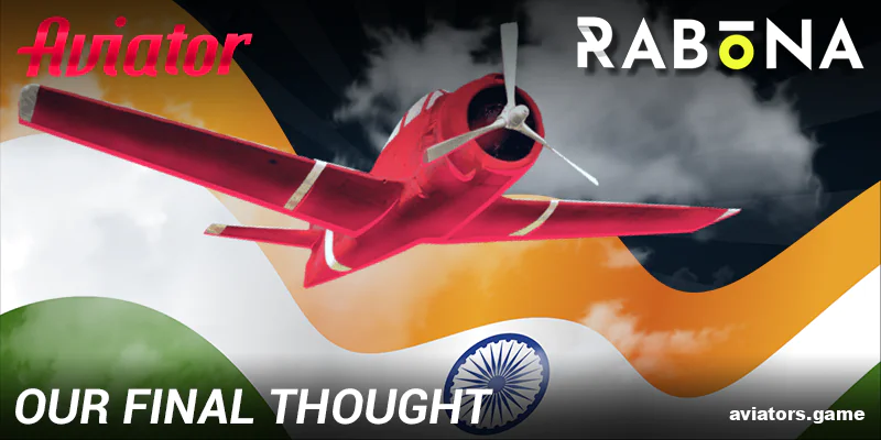 Final Verdict on Rabona Aviator for Indian Users