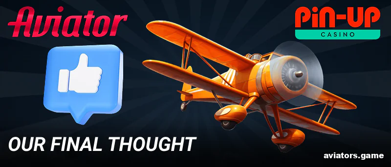 Final thoughts on Pin Up Aviator for the Indian market