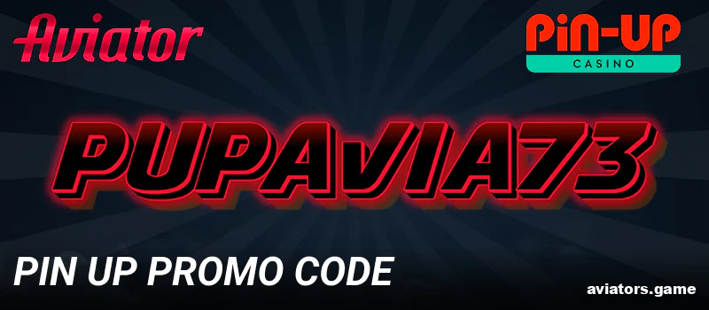 Pin Up Promo Code for Aviator Gamblers in India