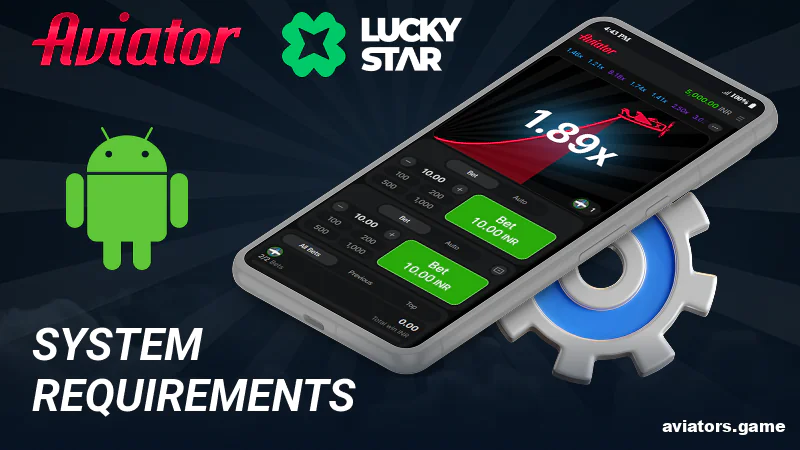 Technical Requirements for Lucky Star Aviator (Android)
